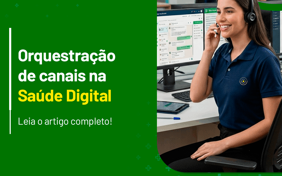Orquestração de canais na saúde digital