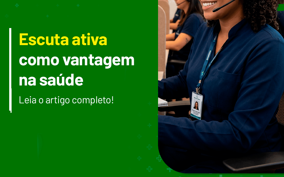 Escuta ativa como vantagem na saúde
